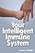 Your Intelligent Immune System
