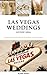 The Essential Las Vegas Weddings Guide 2014 by Julie Walker