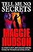 Tell Me No Secrets by Maggie Hudson