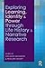 Exploring Learning, Identity and Power through Life History and Narrative Research
