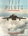 Test pilots: The story of British test flying, 1903-1984 (Willow books) Test pilots: The story of British test flying, 1903-1984 (Willow books)