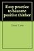 Easy practice to become positive thinker by Shruti.