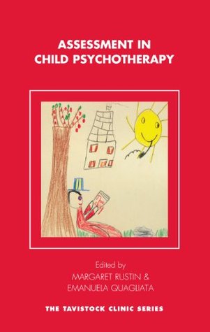 Assessment in Child Psychotherapy (The Tavistock Clinic Series)