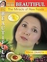 Your Right to Be Beautiful: The Miracle of Raw Foods