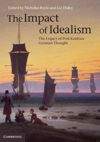 The Impact of Idealism: The Legacy of Post-Kantian German Thought, Volumes 1-4 (Hardcover)