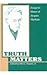 Truth Matters: Essays in Honor of Jacques Maritain (American Maritain Association Publications)