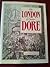 The London of Gustave Dore by William Blanchard Jerrold