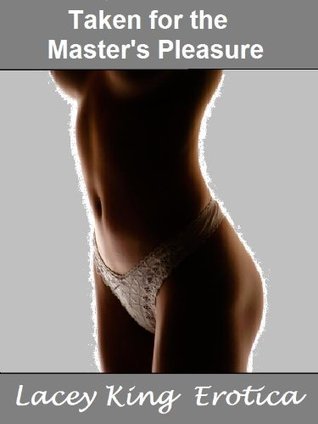 Taken for the Master's Pleasure