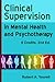 Clinical Supervision in Mental Health and Psychotherapy, 3rd Ed.