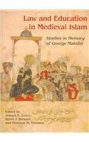 Law and Education in Medieval Islam: Studies in Memory of Prof. George Makdisi (Gibb Memorial Trust)