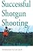 Successful Shotgun Shooting