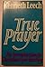 True prayer: An introduction to Christian spirituality