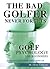 Golf Psychology; The Bad Golfer Never Forgets by Clive Cookson