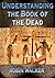 Understanding the Book of the Dead by Robin Oliver Walker
