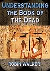 Understanding the Book of the Dead (Reklaw Education Lecture Series)