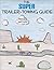 The Super Trailer-Towing Guide