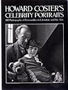 Howard Coster's Celebrity Portraits: 101 Photographs of Personalities in Literature and the Arts