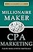 CPA Marketing - Millionaire Maker by Sidney A. Carter