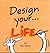 Design Your Life