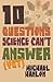 Ten Questions Science Can't Answer (Yet!): A Guide to Science's Greatest Mysteries (Macmillan Science)