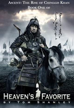 Ascent: The Rise of Chinggis Khan (Heaven's Favorite Book 1)