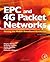 EPC and 4G Packet Networks: Driving the Mobile Broadband Revolution