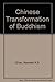 The Chinese Tranformation of Buddhism by Kenneth K.S. Ch'en