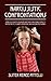 Narcissistic Confrontations: A Biblical Guide To Your Abusive Family And Church Family's Battle Tactics, Covert Operations, And Nuclear Meltdowns