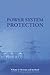 Power System Protection: Systems and methods (Energy Engineering)