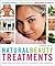Natural Beauty Treatments : More Than 250 Foods, Recipes, Treatments and Therapies