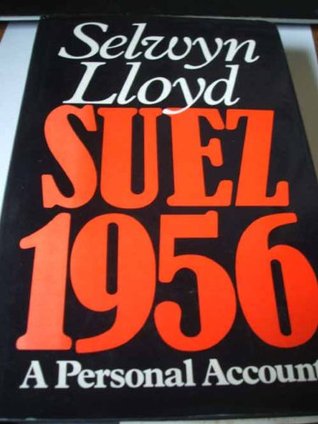 Suez 1956: A personal account (Hardcover)