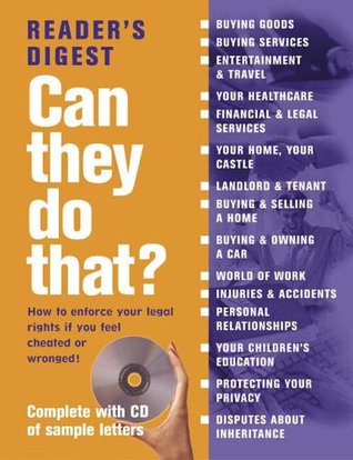 Can They Do That ?: How to Enforce Your Legal Rights If You Feel Cheated or Wronged (Hardcover)