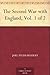 The Second War with England, Vol. 1 of 2