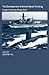 The Development of British Naval Thinking: Essays in Memory of Bryan Ranft (Cass Series: Naval Policy and History)