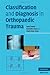 Classification and Diagnosis in Orthopaedic Trauma
