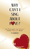 Why Can't I Sing ...