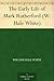The Early Life of Mark Rutherford (W. Hale White)