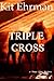 TRIPLE CROSS: A Steve Cline...