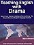 Teaching English With Drama...