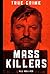 Mass Killers