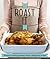 Roast It: There's nothing better than a delicious roast (Good Housekeeping)
