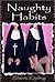 Naughty Habits: (An Erotic Story)