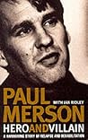 Hero and Villain : A Year in the Life of Paul Merson
