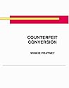 Counterfeit Conversion