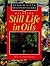 Painting still life in oils (Beginner's guides)