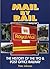 Mail by Rail: The History of the TPO and Post Office Railway