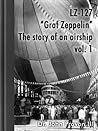 LZ-127 "Graf Zeppelin" The story of an airship vol.1 (LZ-127 "Graf Zeppelin" - The story of an airship)