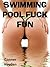 Swimming Pool F**k Fun