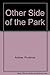 The Other Side of the Park