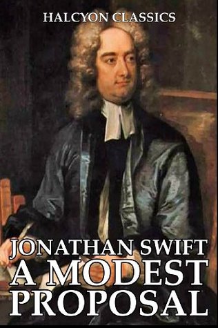 A Modest Proposal and Other Satirical Works